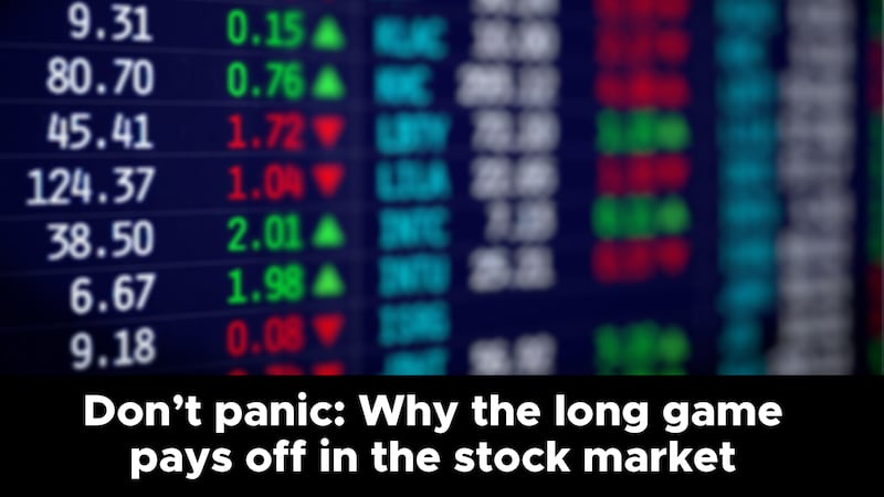 Don’t panic: Why playing the long game pays off in the stock market